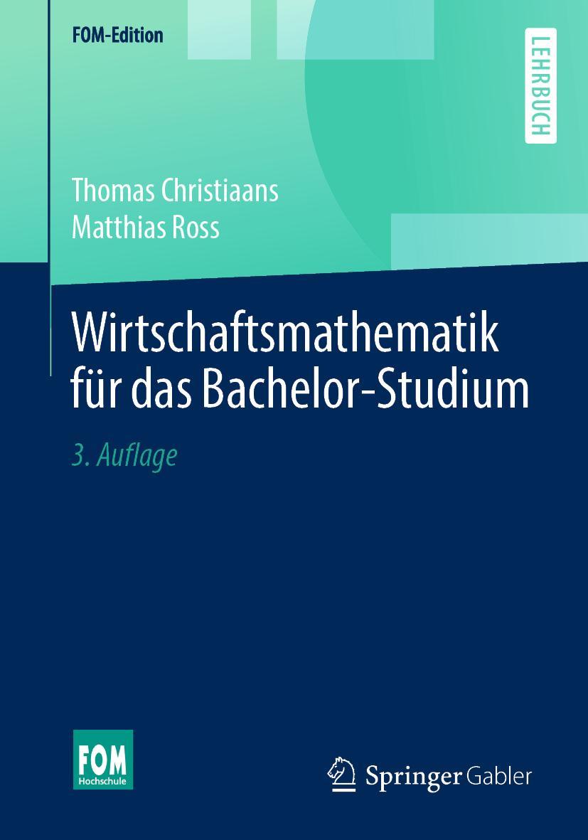 Cover: 9783658259525 | Wirtschaftsmathematik für das Bachelor-Studium | Christiaans (u. a.)