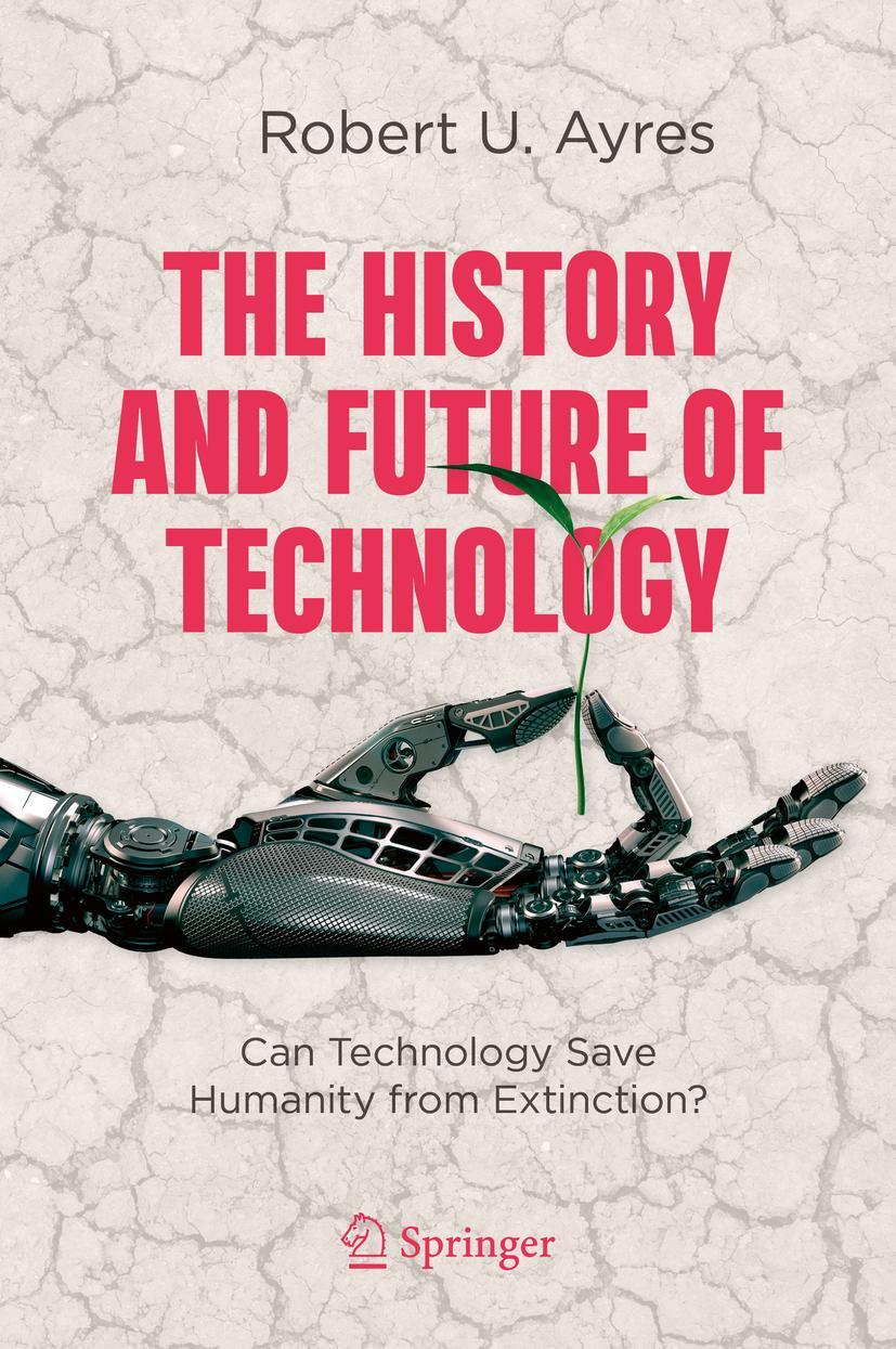 Cover: 9783030713928 | The History and Future of Technology | Robert U. Ayres | Buch | xviii