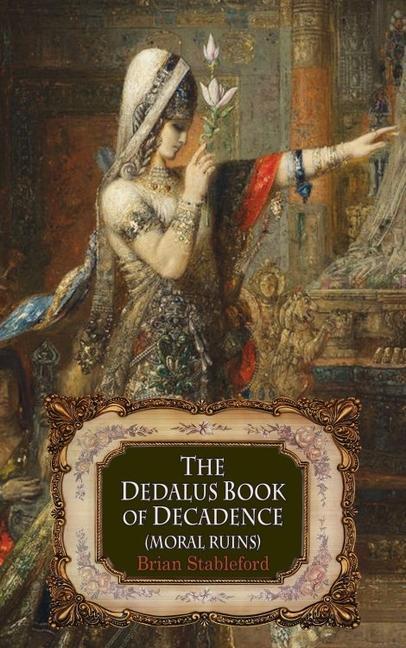 Cover: 9781912868681 | The Dedalus Book of Decadence | Moral Ruins | Brian Stableford | Buch