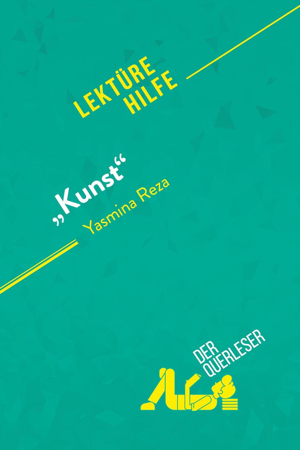 Cover: 9782808006958 | "Kunst" von Yasmina Reza (Lektürehilfe) | Salah El Gharbi (u. a.)