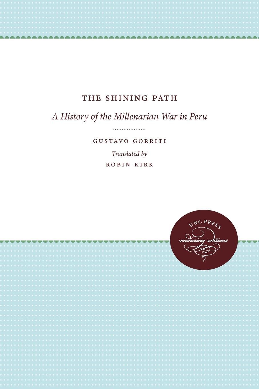 Cover: 9780807846766 | The Shining Path | A History of the Millenarian War in Peru | Gorriti