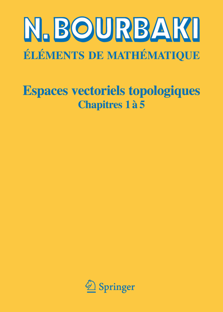 Cover: 9783540344971 | Espaces vectoriels topologiques | Chapitres 1à 5 | Nicolas Bourbaki