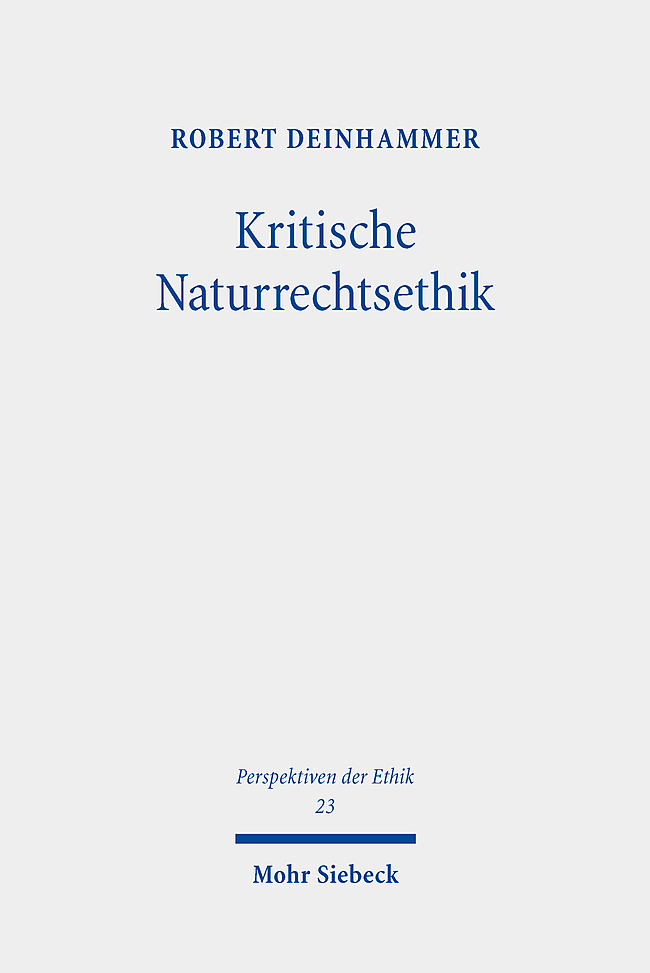 Cover: 9783161628139 | Kritische Naturrechtsethik | Robert Deinhammer | Taschenbuch | X