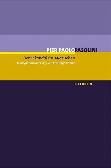 Cover: 9783941184497 | Dem Skandal ins Auge sehen - Pier Paolo Pasolini | Christoph Klimke