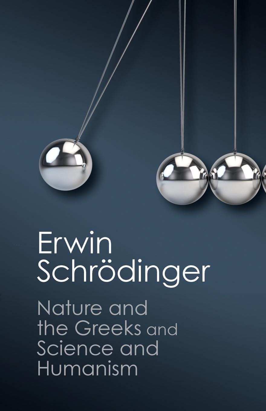 Cover: 9781107431836 | 'Nature and the Greeks' and 'Science and Humanism' | Erwin Schrödinger