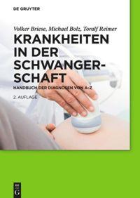 Cover: 9783110554472 | Krankheiten in der Schwangerschaft | Handbuch der Diagnosen von A-Z