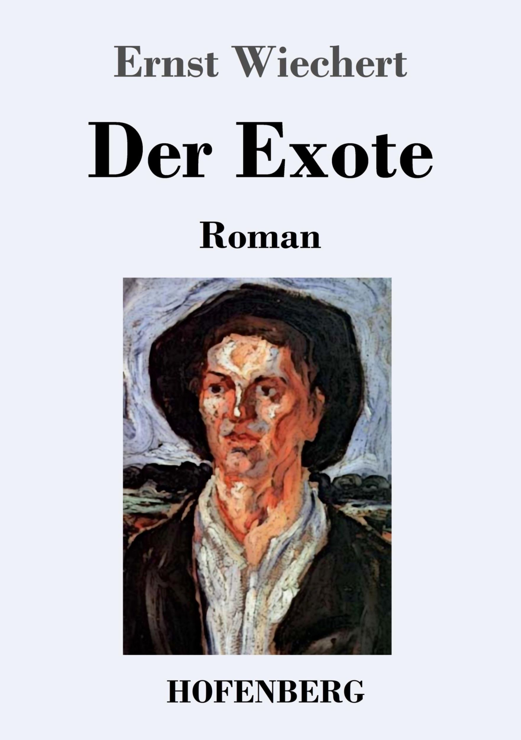 Cover: 9783743741430 | Der Exote | Roman | Ernst Wiechert | Taschenbuch | Paperback | 136 S.