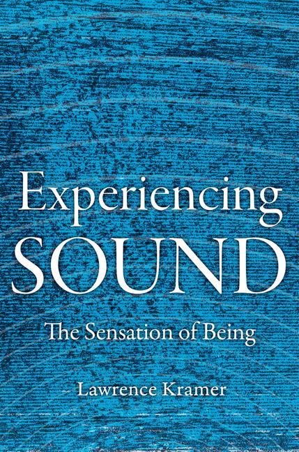 Cover: 9780520400849 | Experiencing Sound | The Sensation of Being | Lawrence Kramer | Buch