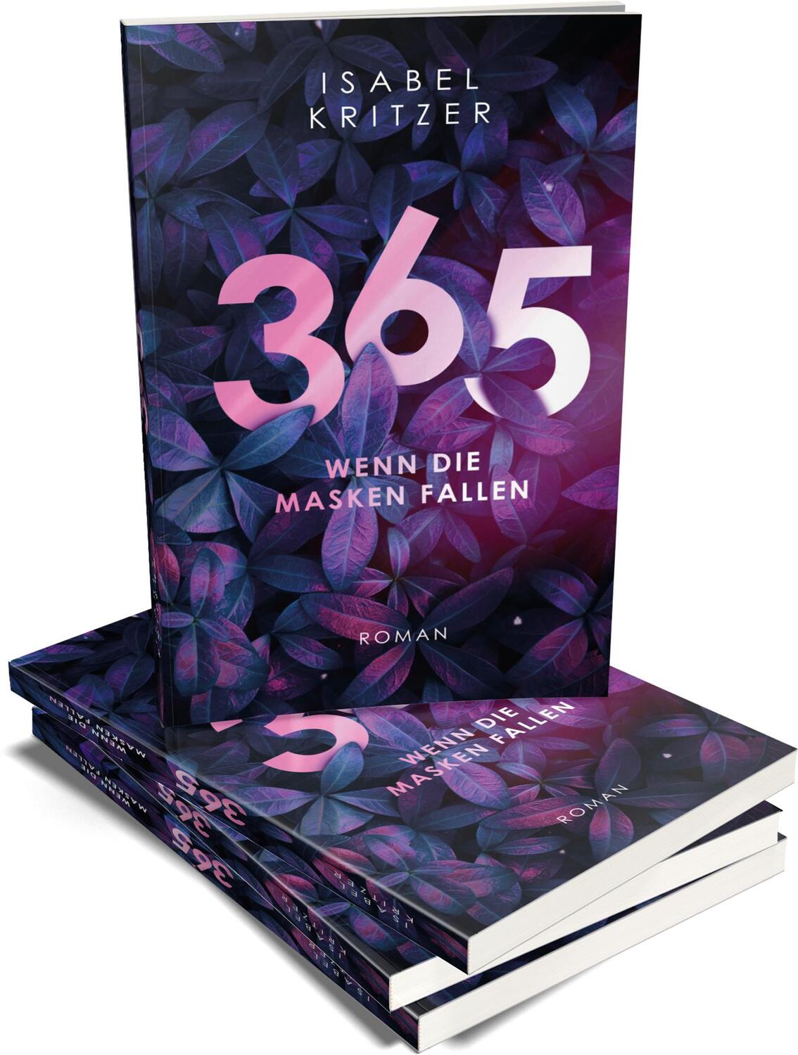 Bild: 9783986270049 | 365 - Wenn die Masken fallen | Isabel Kritzer | Taschenbuch | Deutsch