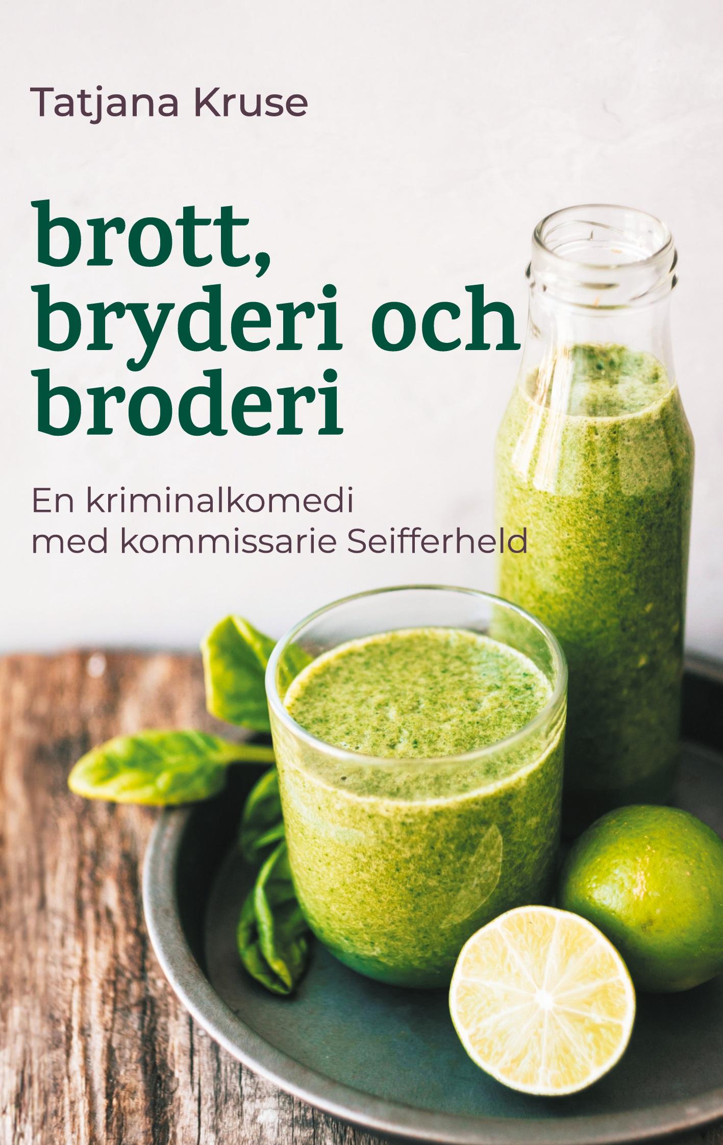 Cover: 9789180801454 | brott, bryderi och broderi | med kommissarie Seifferheld | Kruse