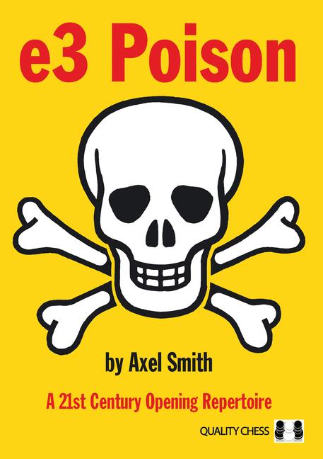 Cover: 9781784830373 | E3 Poison: A 21st Century Opening Repertoire | Axel Smith | Buch