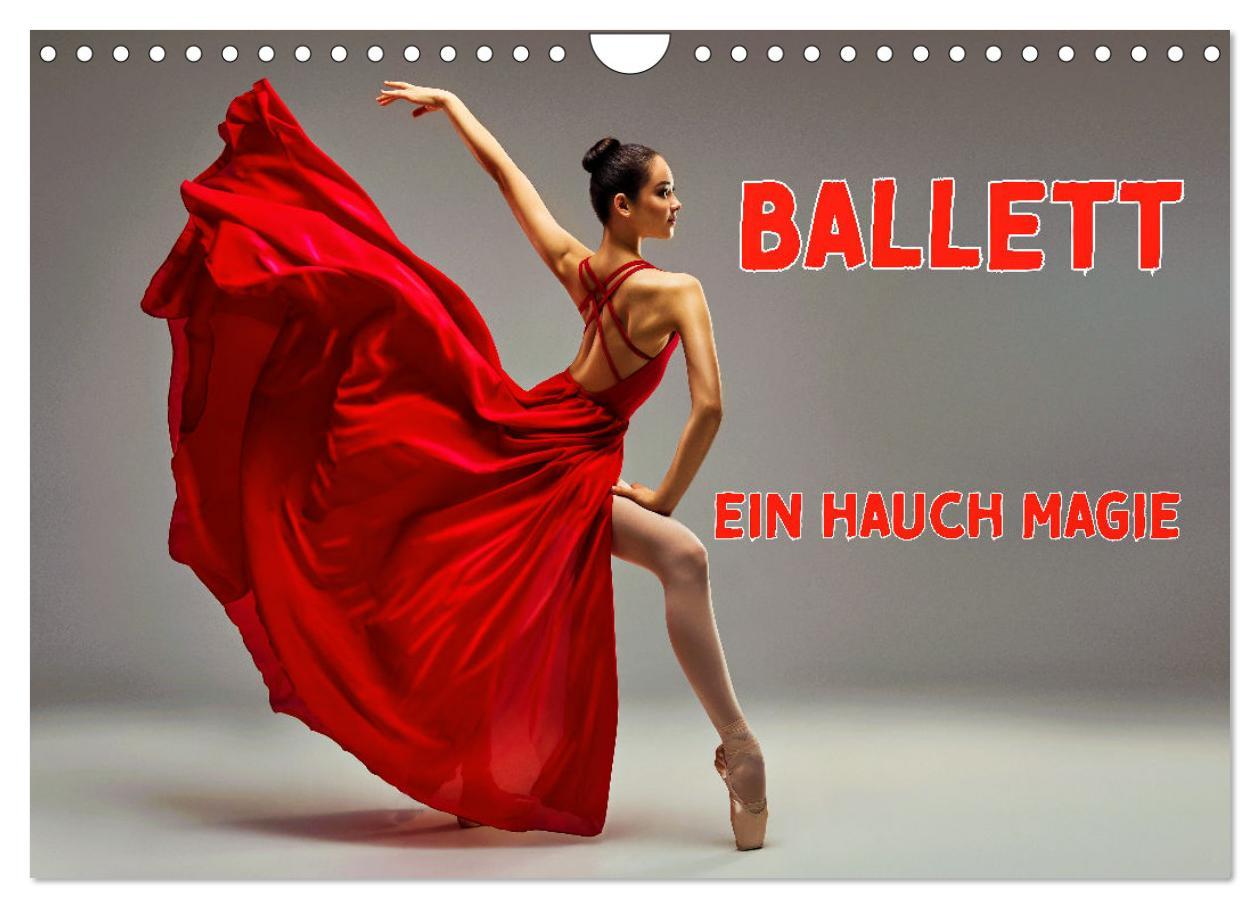 Cover: 9783457184042 | BALLETT - ein Hauch Magie (Wandkalender 2025 DIN A4 quer), CALVENDO...