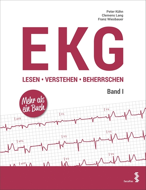 Cover: 9783708912523 | EKG lesen - verstehen - beherrschen. Bd.1 | Peter Kühn (u. a.) | Buch