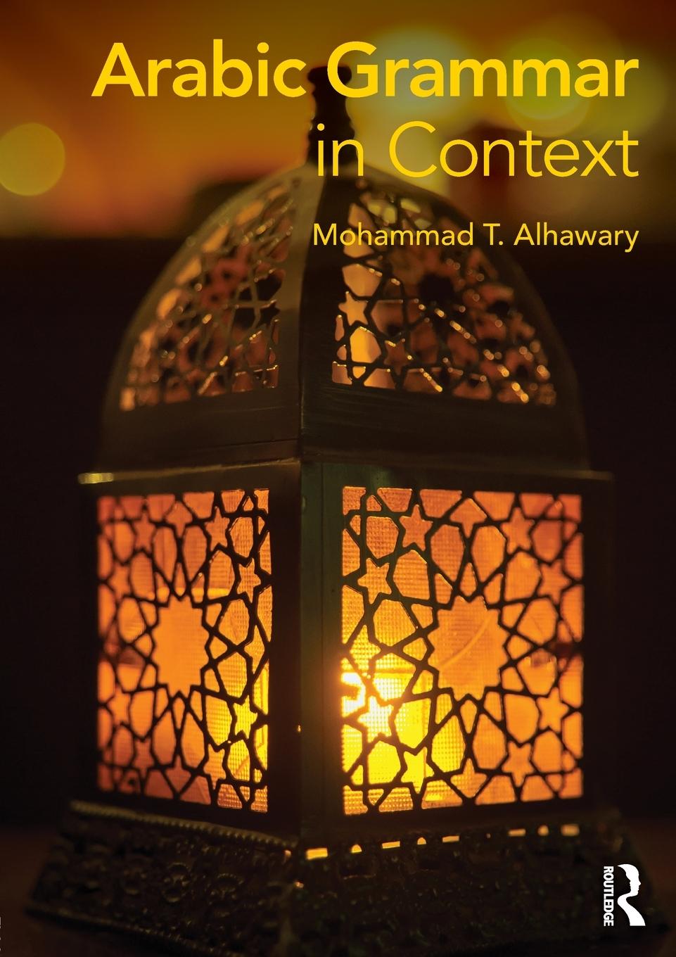 Cover: 9780415715966 | Arabic Grammar in Context | Mohammad Alhawary | Taschenbuch | Englisch