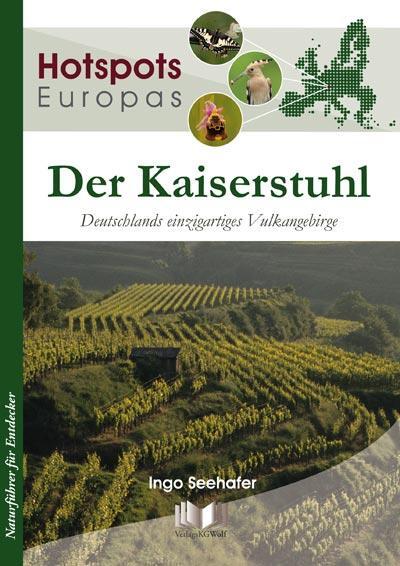 Cover: 9783894322618 | Der Kaiserstuhl | Deutschlands einzigartiges Vulkangebirge | Seehafer