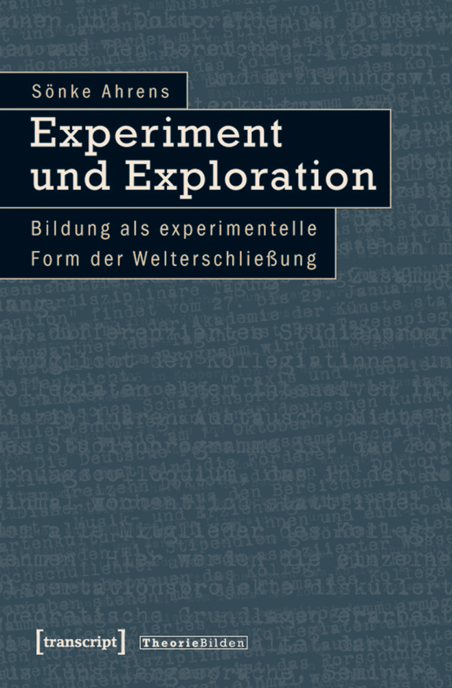 Cover: 9783837616545 | Experiment und Exploration | Sönke Ahrens | Taschenbuch | 330 S.