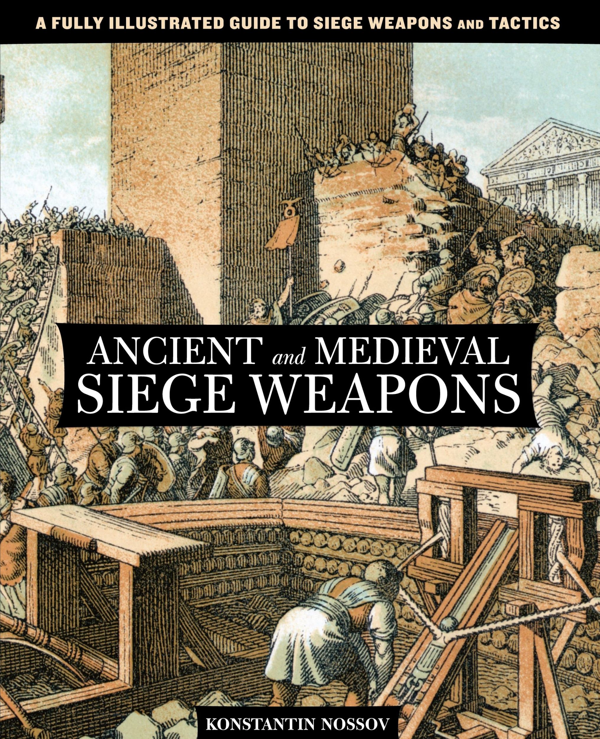 Cover: 9780762782642 | Ancient and Medieval Siege Weapons | Konstantin Nossov | Taschenbuch