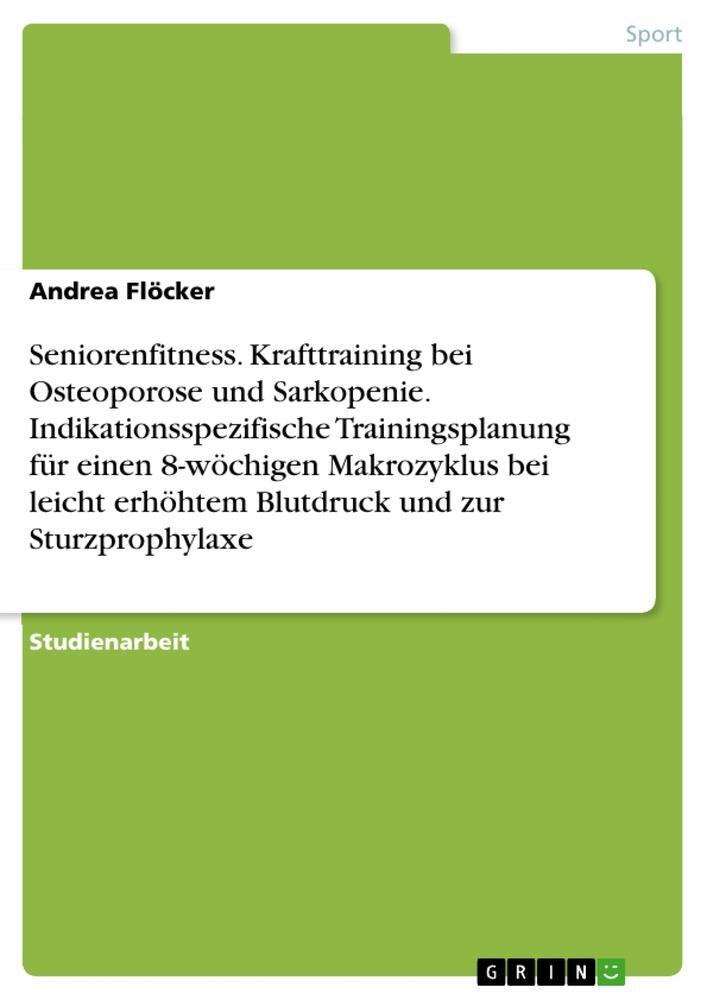 Cover: 9783668466159 | Seniorenfitness. Krafttraining bei Osteoporose und Sarkopenie....