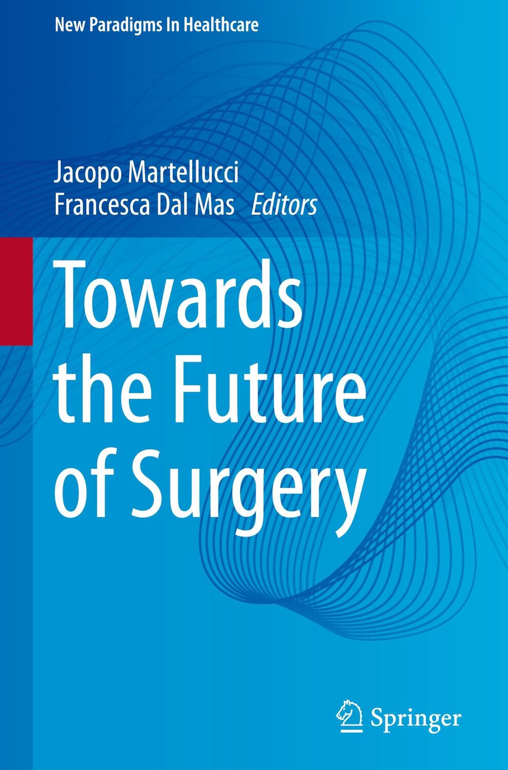 Cover: 9783031476228 | Towards the Future of Surgery | Francesca Dal Mas (u. a.) | Buch | x