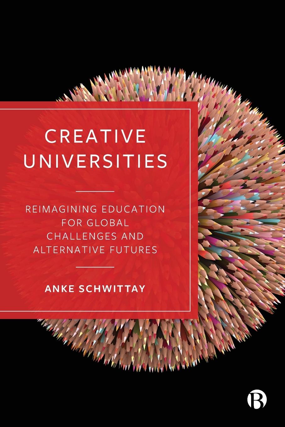 Cover: 9781529213652 | Creative Universities | Anke Schwittay | Taschenbuch | Paperback