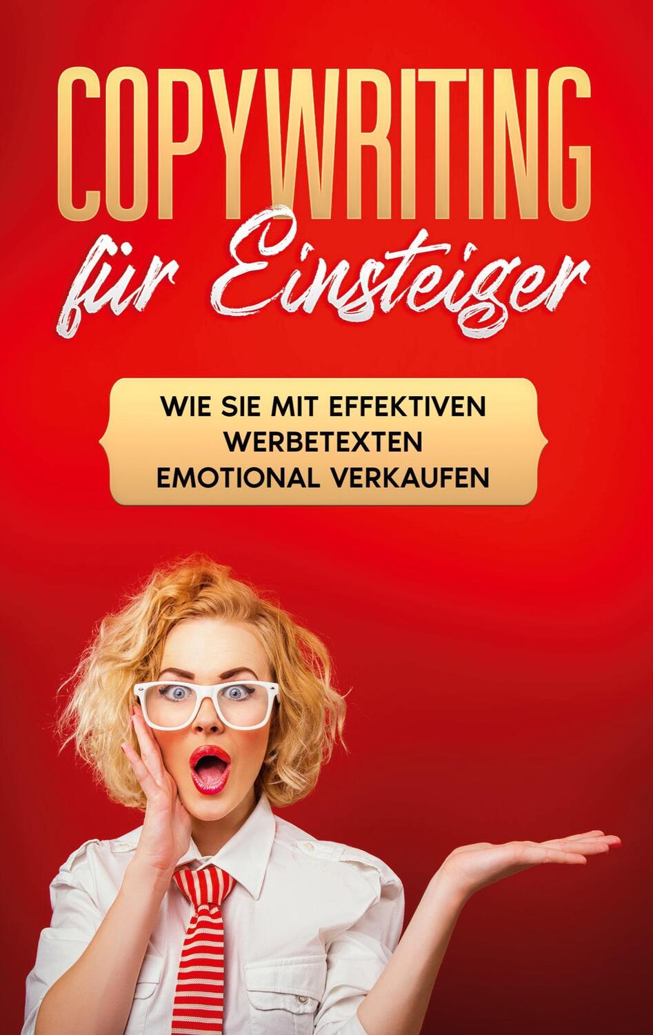 Cover: 9783753405421 | Copywriting für Einsteiger: Wie Sie mit effektiven Werbetexten...