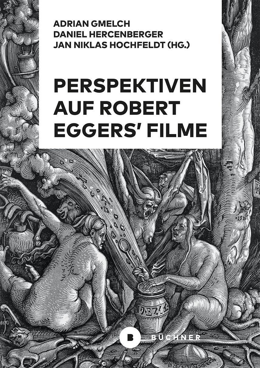 Cover: 9783963173899 | Perspektiven auf Robert Eggers' Filme | Daniel Hercenberger (u. a.)