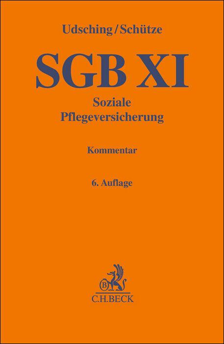 Cover: 9783406798696 | SGB XI | Soziale Pflegeversicherung | Peter Udsching (u. a.) | Buch