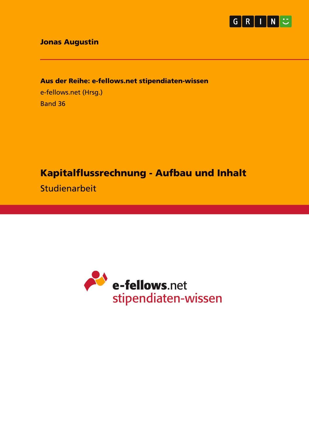 Cover: 9783640945542 | Kapitalflussrechnung - Aufbau und Inhalt | Jonas Augustin | Buch