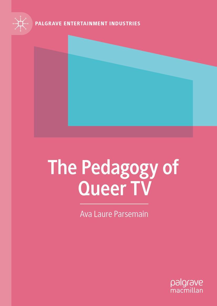 Cover: 9783030148713 | The Pedagogy of Queer TV | Ava Laure Parsemain | Buch | xvi | Englisch