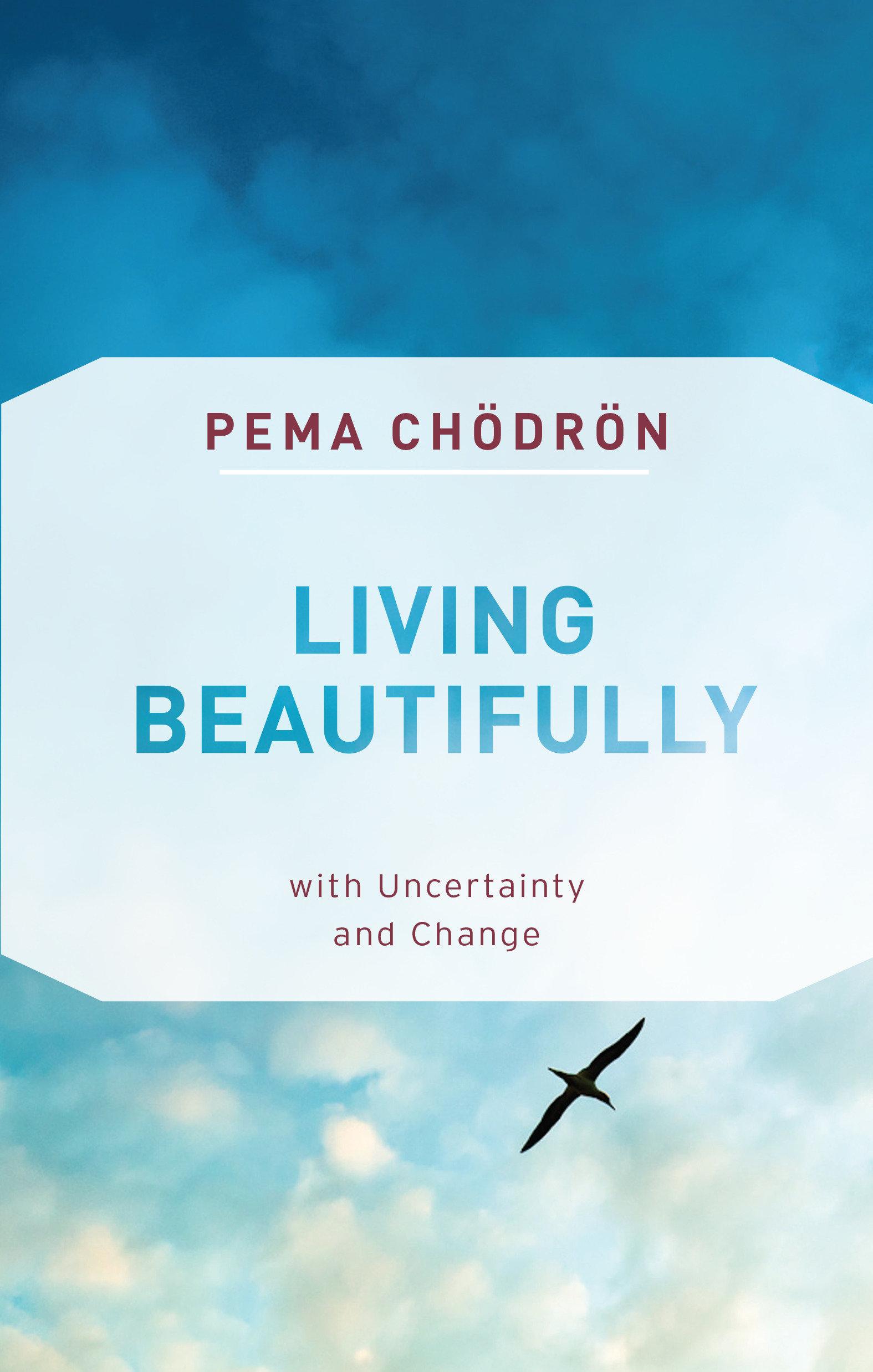 Cover: 9781611806809 | Living Beautifully | With Uncertainty and Change | Pema Chodron | Buch