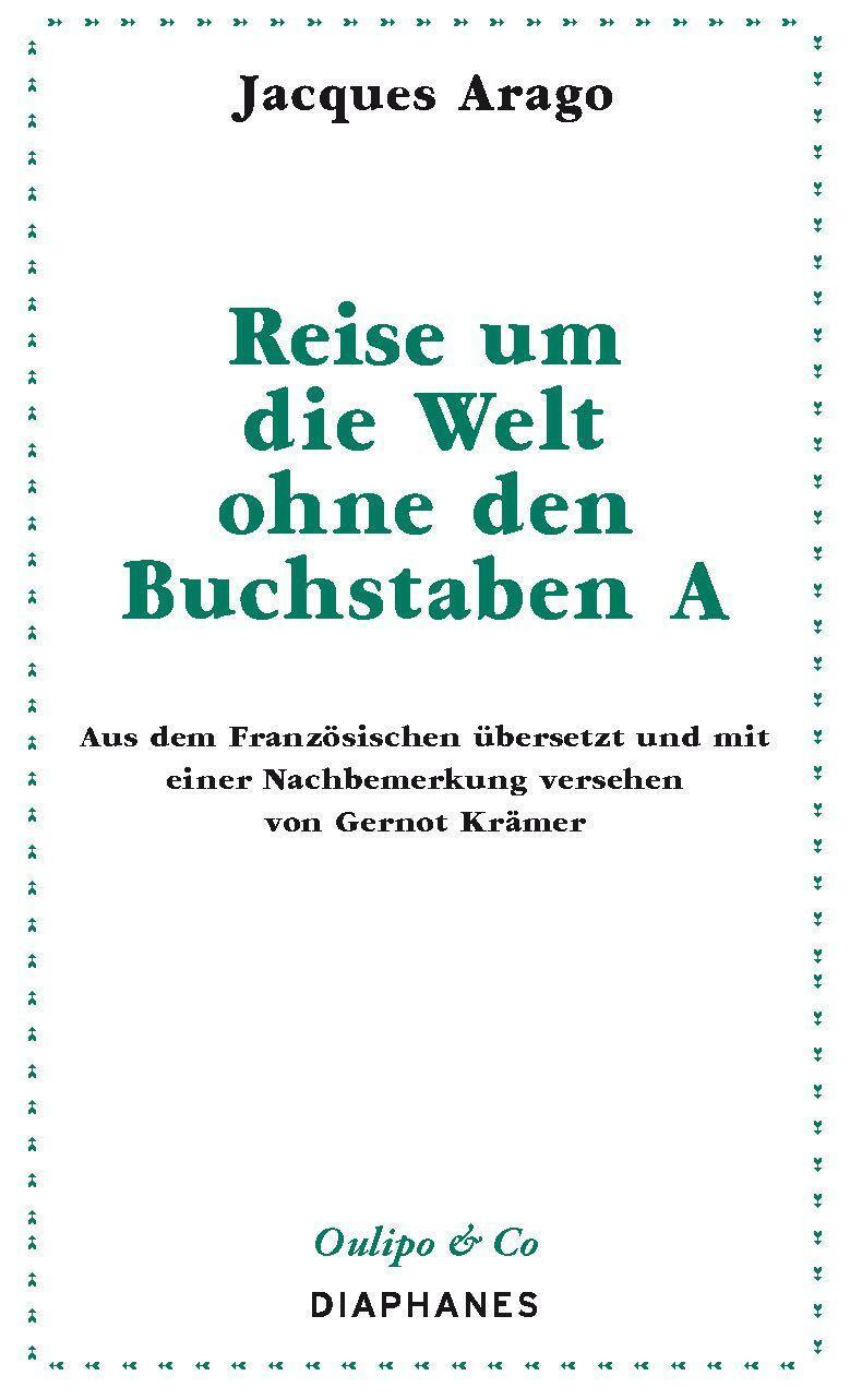 Cover: 9783035801262 | Reise um die Welt ohne den Buchstaben A | Oulipo &amp; Co | Jacques Arago