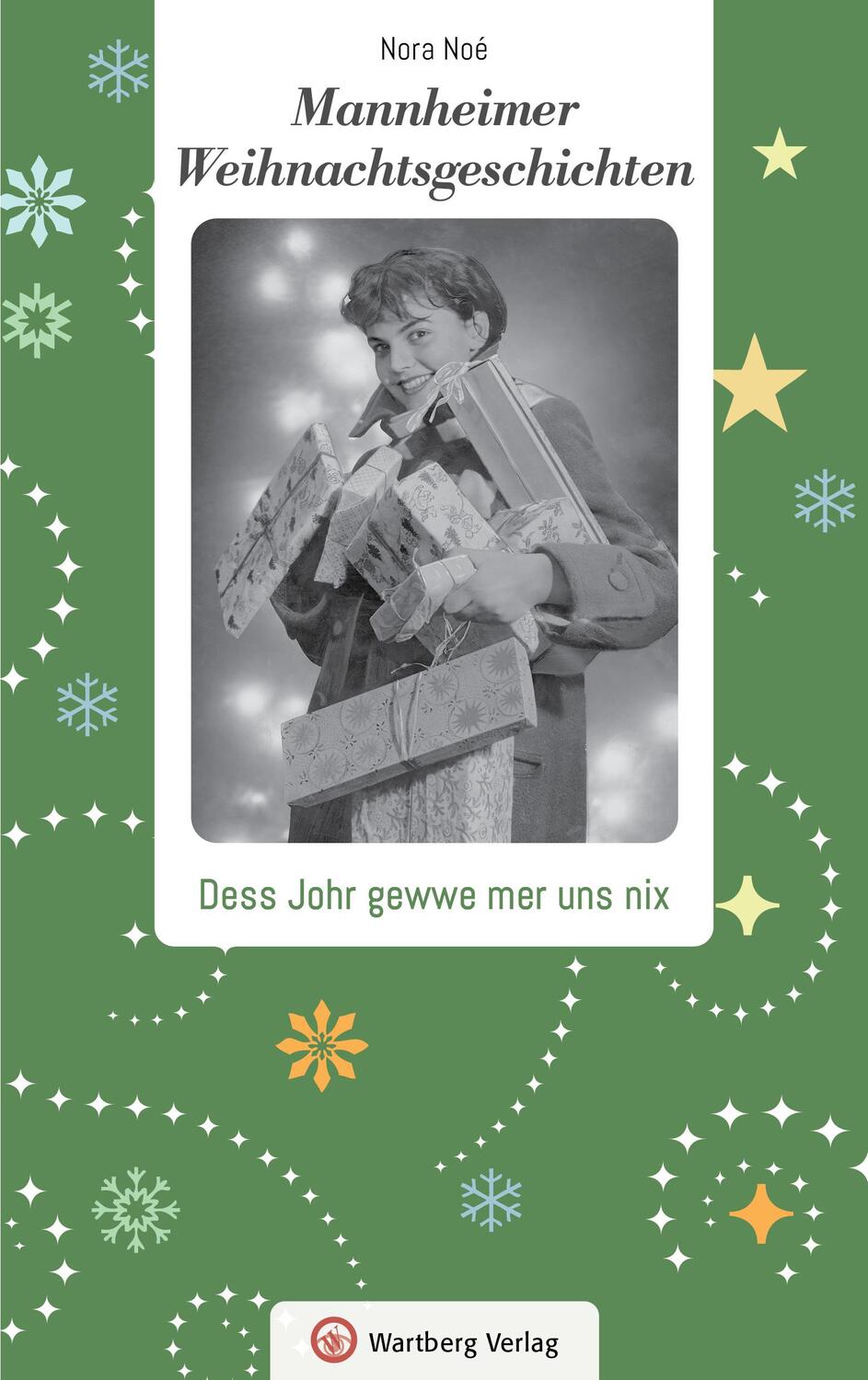 Cover: 9783831333172 | Mannheimer Weihnachtsgeschichten | Dess Johr gewwe mer uns nix | Noé