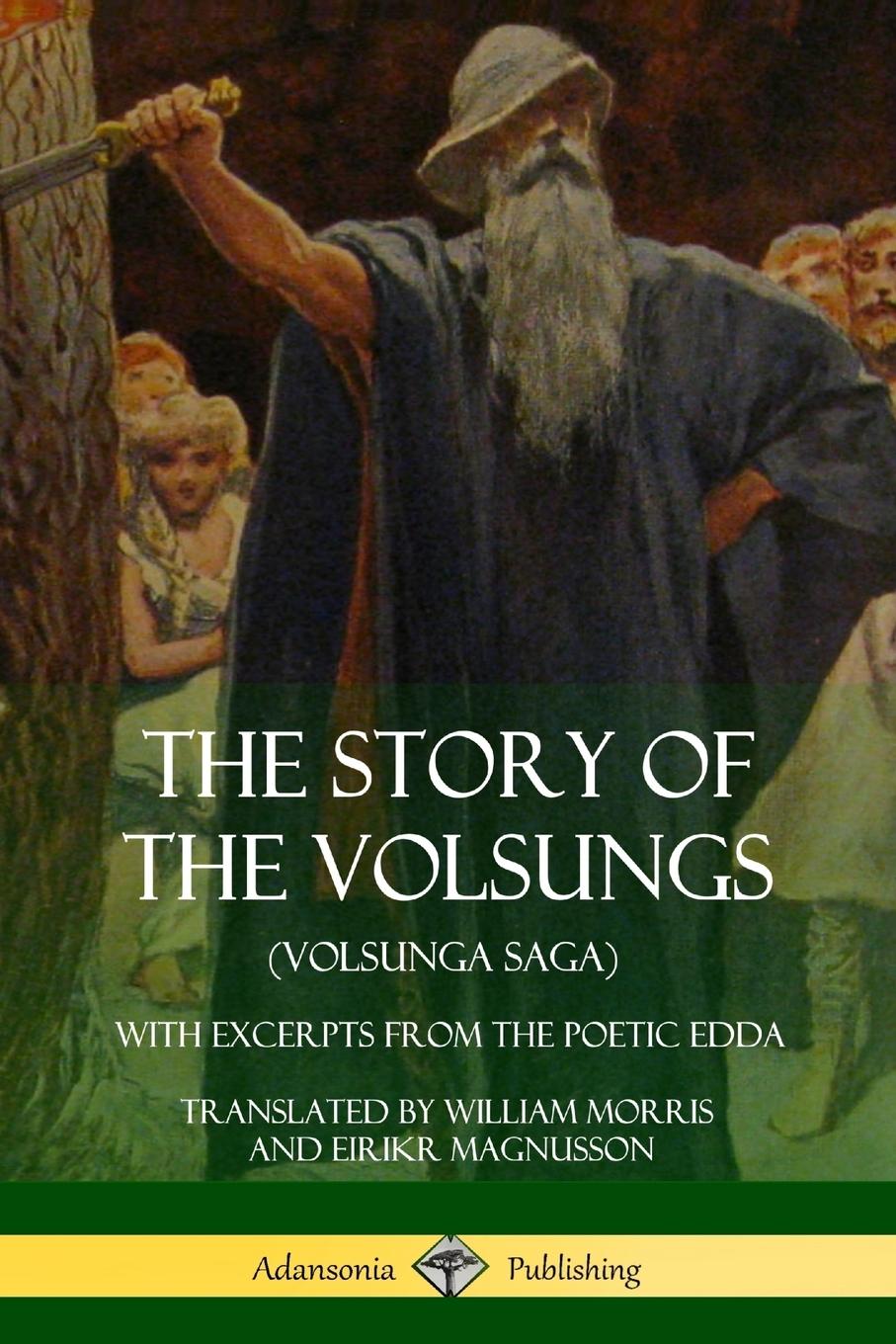 Cover: 9781387900725 | The Story of the Volsungs (Volsunga Saga) | William Morris (u. a.)