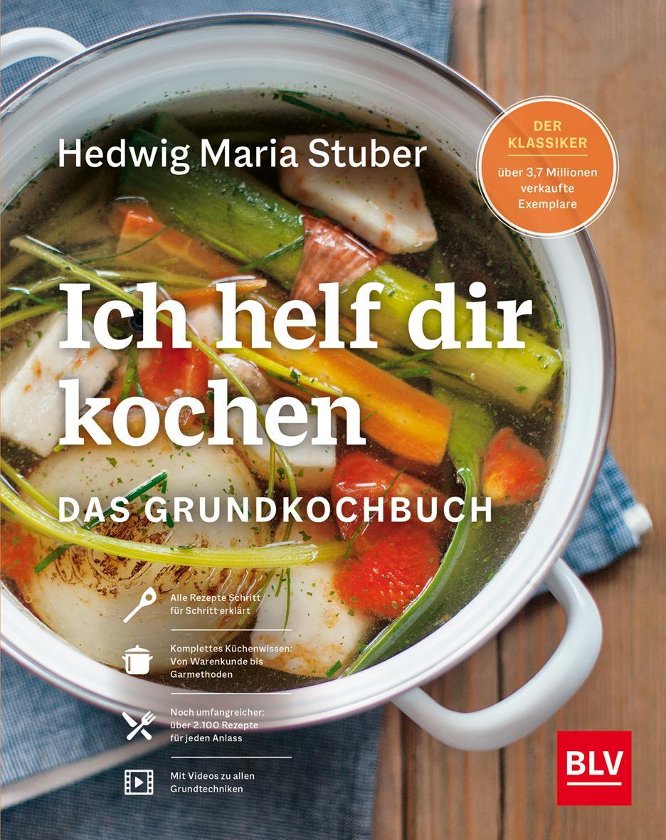 Cover: 9783967470130 | Ich helf Dir kochen | Das Grundkochbuch | Hedwig Maria Stuber | Buch