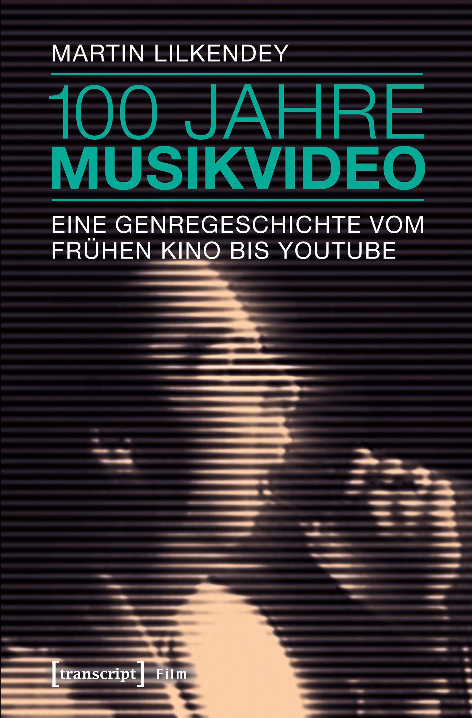 Cover: 9783837637762 | 100 Jahre Musikvideo | Martin Lilkendey | Taschenbuch | 194 S. | 2017