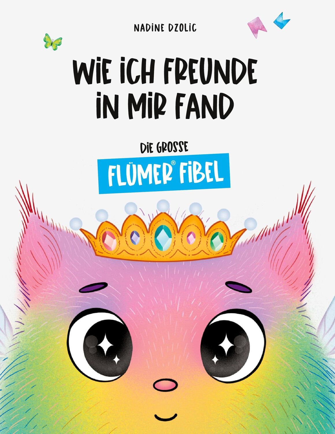 Cover: 9783756883301 | Wie ich Freunde in mir fand | Die große Flümer® Fibel | Nadine Dzolic