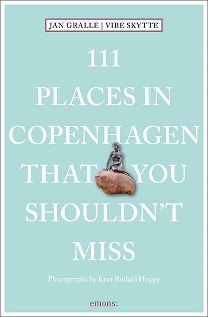 Cover: 9783740805807 | 111 Places in Copenhagen That You Shouldn't Miss | Vibe Skytte | Buch