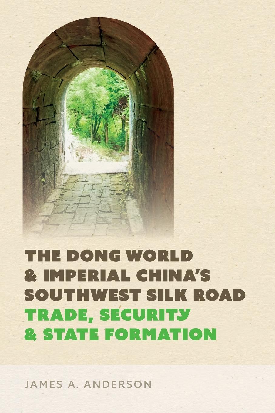 Cover: 9780295752792 | The Dong World and Imperial China's Southwest Silk Road | Anderson