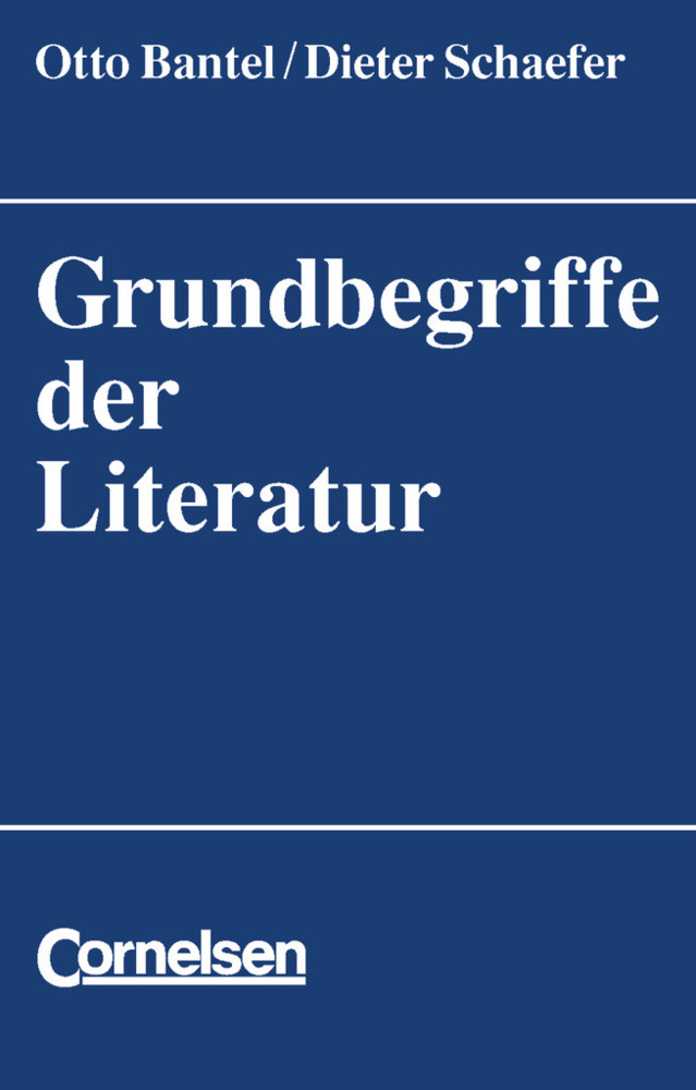 Cover: 9783454500012 | Grundbegriffe der Literatur | Literaturlexikon | Otto Bantel (u. a.)