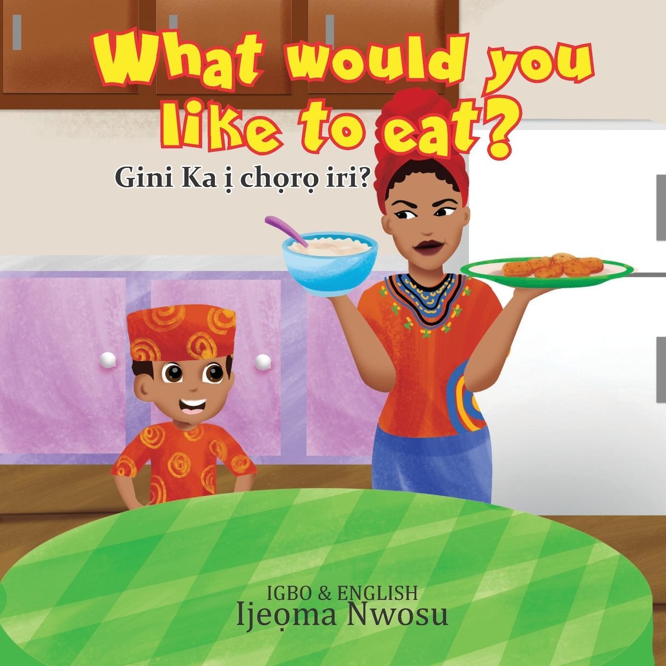 Cover: 9781916902022 | Gini ka i choro iri? | Ijeoma Nwosu | Taschenbuch | Paperback | 2024