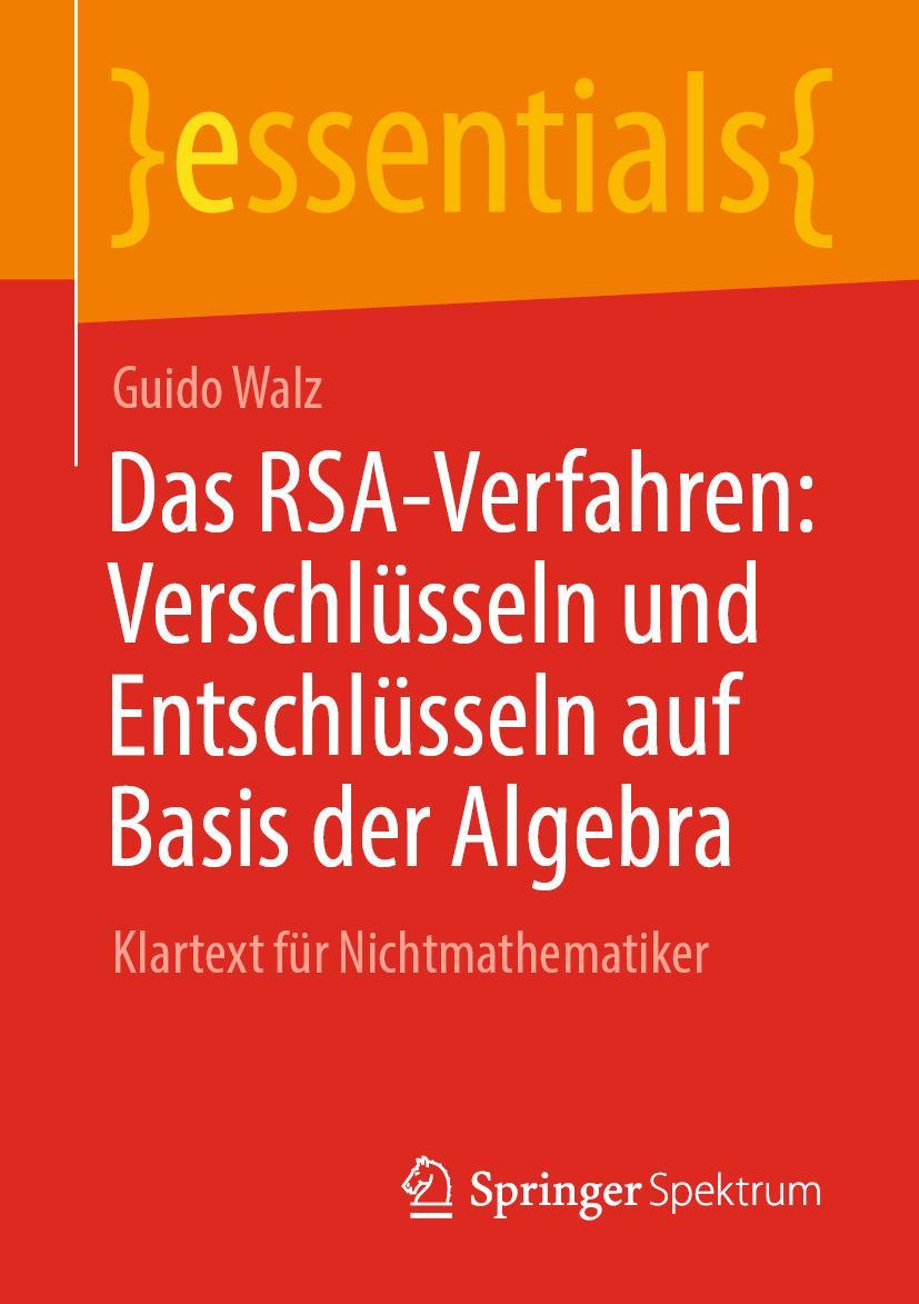 Cover: 9783662673621 | Das RSA-Verfahren: Verschlüsseln und Entschlüsseln auf Basis der...