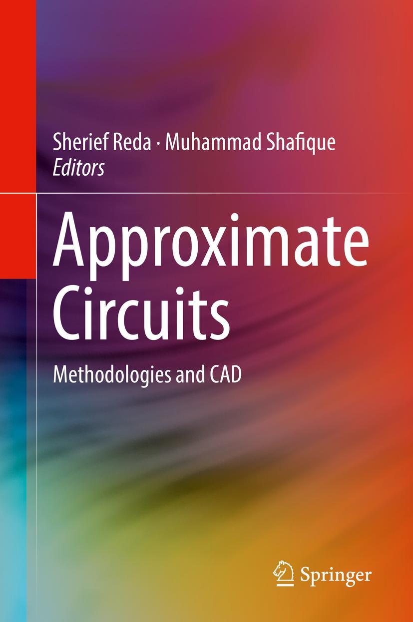 Cover: 9783319993218 | Approximate Circuits | Methodologies and CAD | Shafique (u. a.) | Buch