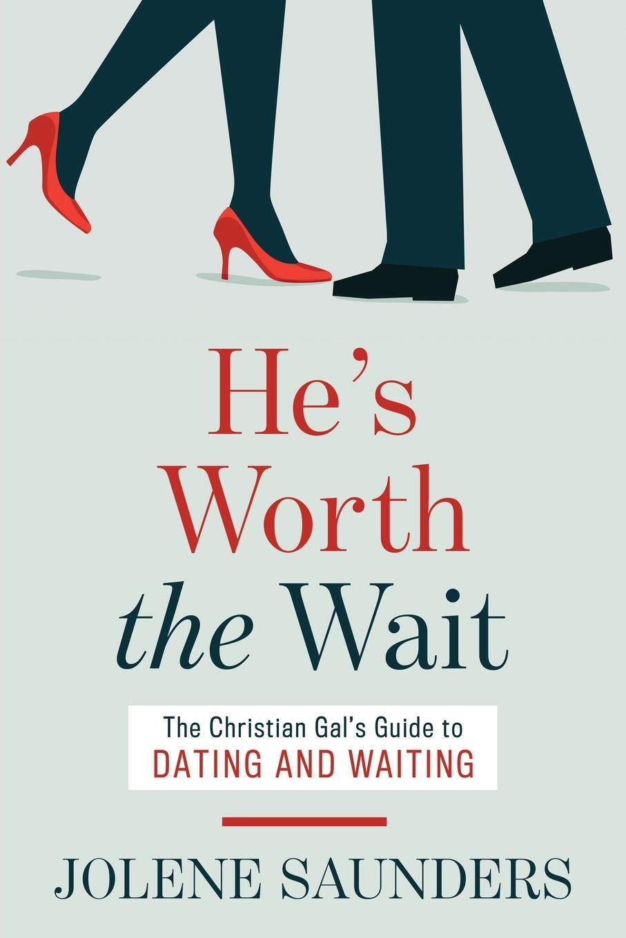 Cover: 9781646451043 | He's Worth the Wait | The Christian Gal's Guide to Dating and Waiting