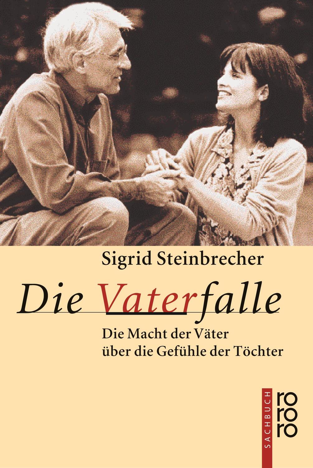 Cover: 9783499607394 | Die Vaterfalle | Die Macht der Väter über die Gefühle der Töchter