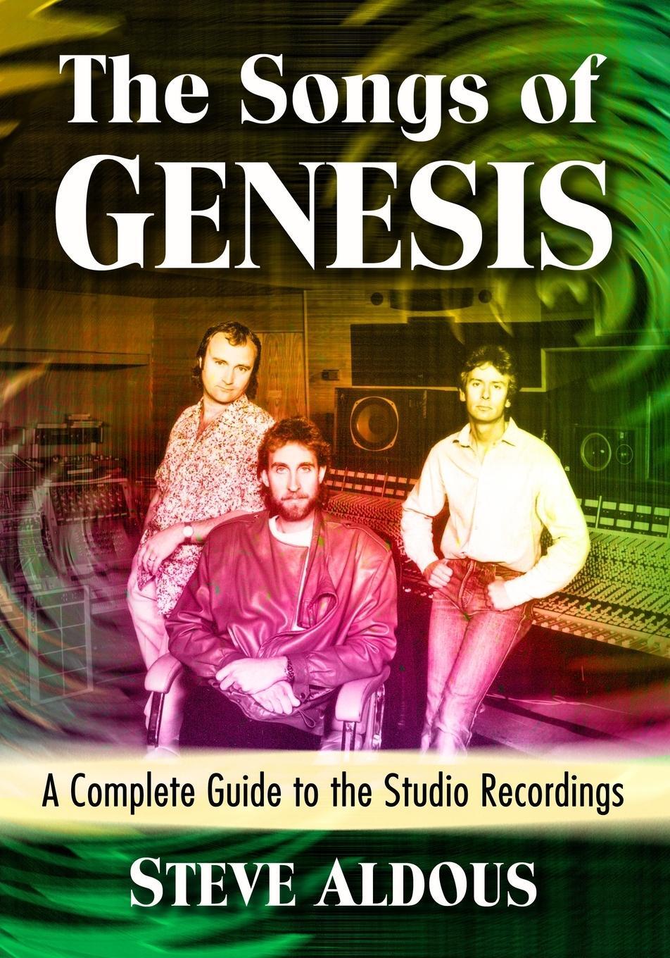 Cover: 9781476681382 | The Songs of Genesis | A Complete Guide to the Studio Recordings