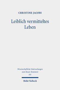 Cover: 9783161599507 | Leiblich vermitteltes Leben | Christine Jacobi | Buch | XIII | Deutsch