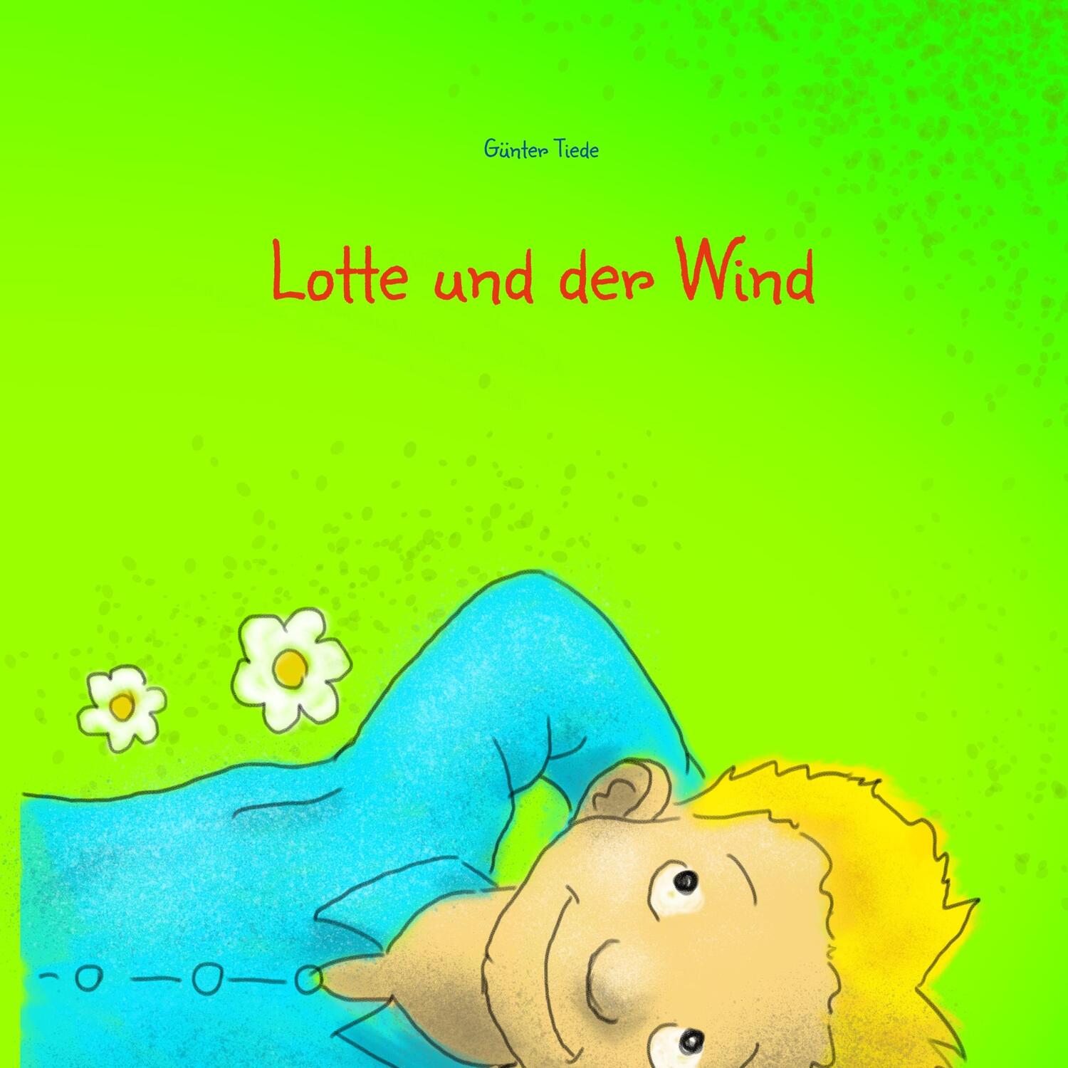 Cover: 9783752833102 | Lotte und der Wind | Günter Tiede | Taschenbuch | Paperback | 24 S.