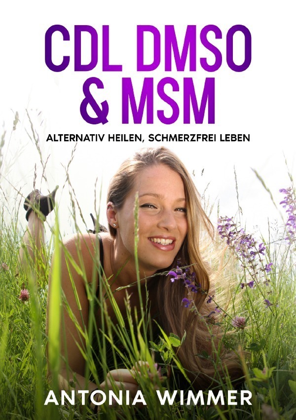 Cover: 9783757534943 | Cdl, Dmso & Msm - ALTERNATIV HEILEN, SCHMERZFREI LEBEN | DE | Wimmer