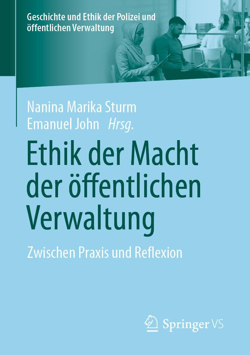 Cover: 9783658383534 | Ethik der Macht der öffentlichen Verwaltung | Emanuel John (u. a.)