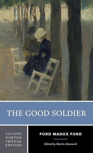 Cover: 9780393927924 | The Good Soldier | A Norton Critical Edition | Ford Madox Ford | Buch